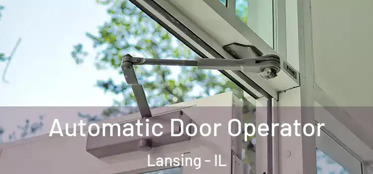  Automatic Door Operator Lansing - IL