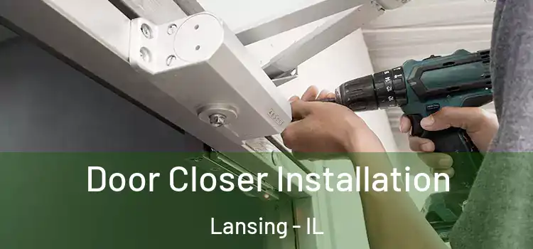 Door Closer Installation Lansing - IL
