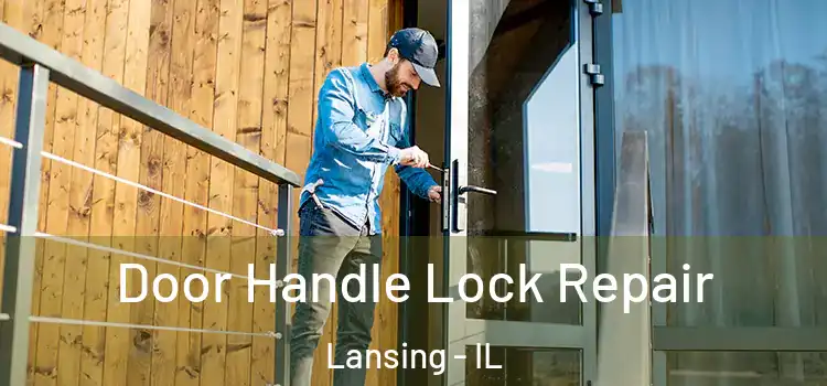 Door Handle Lock Repair Lansing - IL