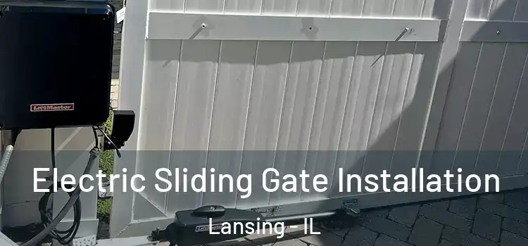 Electric Sliding Gate Installation Lansing - IL
