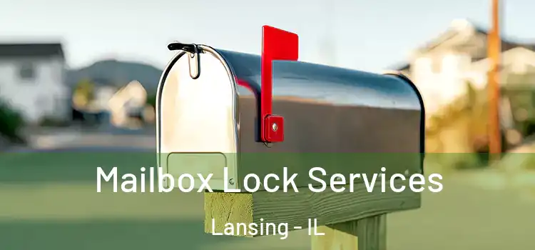 Mailbox Lock Services Lansing - IL