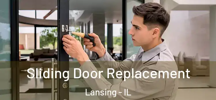 Sliding Door Replacement Lansing - IL